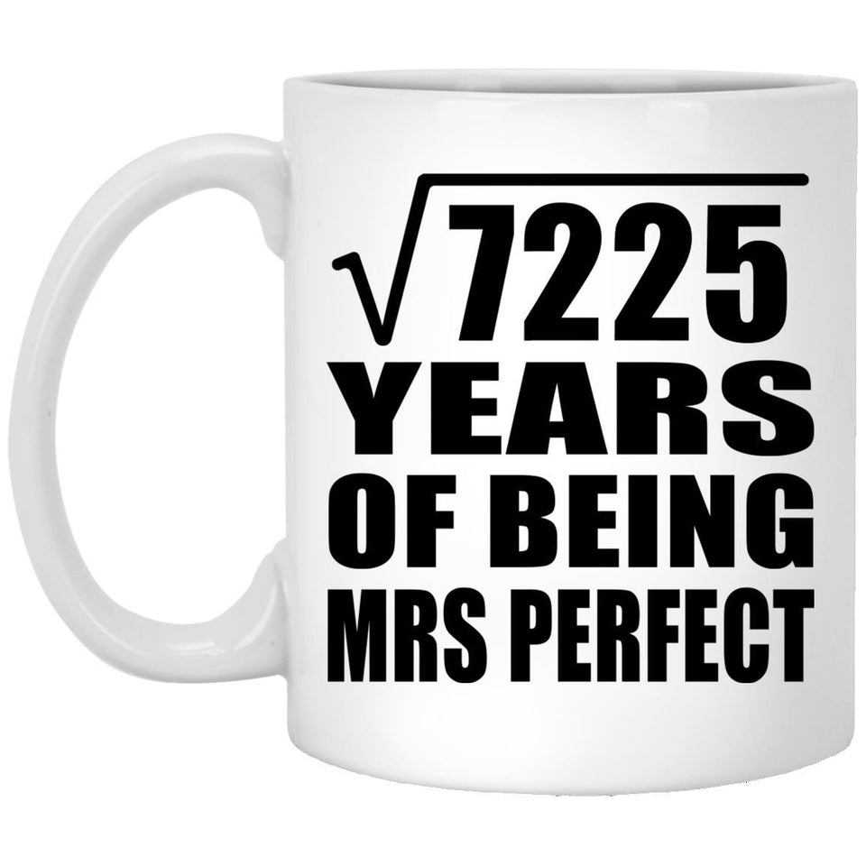 85th Anniversary Square Root of 7225 Years of Mrs Perfect - 11oz Coffee Mug