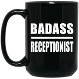 Badass Receptionist - 15oz Coffee Mug Black