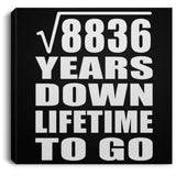 94th Anniversary Square Root of 8836 Years Lifetime To Go - Canvas Square