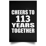 113th Anniversary Cheers To 113 Years Together - Poster Portrait