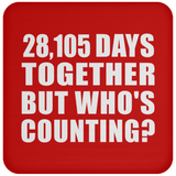 77th Anniversary 28,105 Days Together But Who's Counting - Drink Coaster