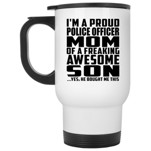 Proud Police Officer Mom Of Awesome Son - White Travel Mug