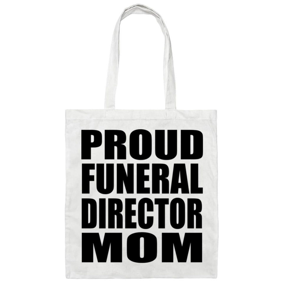 Proud Funeral Director Mom - Tote Bag White
