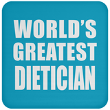 World's Greatest Dietician - Drink Coaster