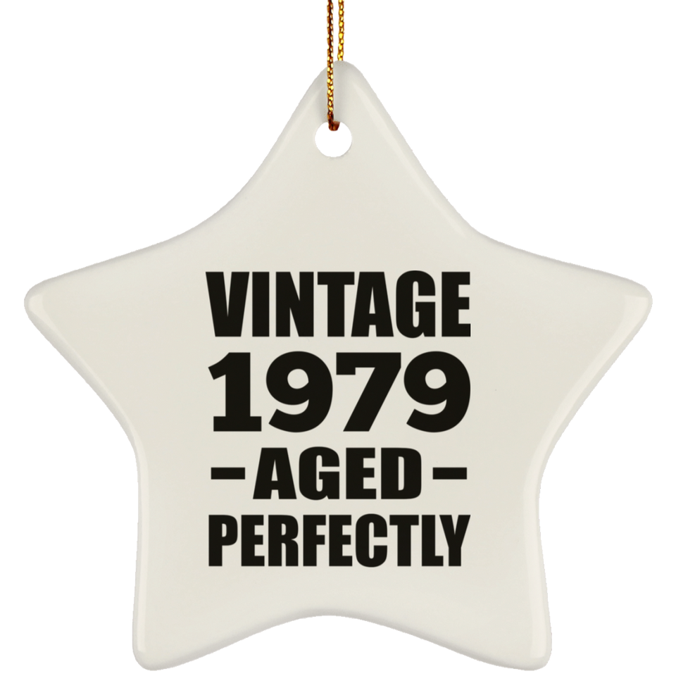 45th Birthday Vintage 1979 Aged Perfectly - Star Ornament