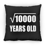 100th Birthday Square Root of 10000 Years Old - Throw Pillow Black