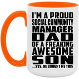 Proud Social Community Manager Dad Of Awesome Son - 15oz Accent Mug Orange