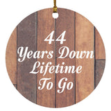 44th Anniversary 44 Years Down Lifetime To Go - Circle Ornament E