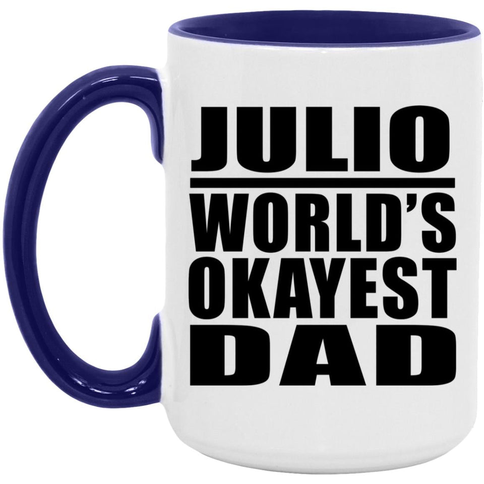 Julio World's Okayest Dad - 15oz Accent Mug Purple