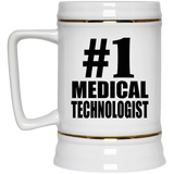 Number One #1 Medical Technologist - Beer Stein
