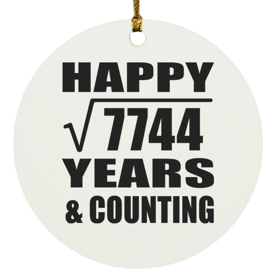 Happy 88th Anniversary Square Root of 7744 Years & Counting - Circle Ornament