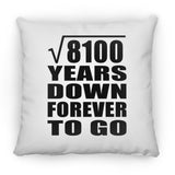 90th Anniversary Square Root of 8100 Years Down Forever To Go - Throw Pillow