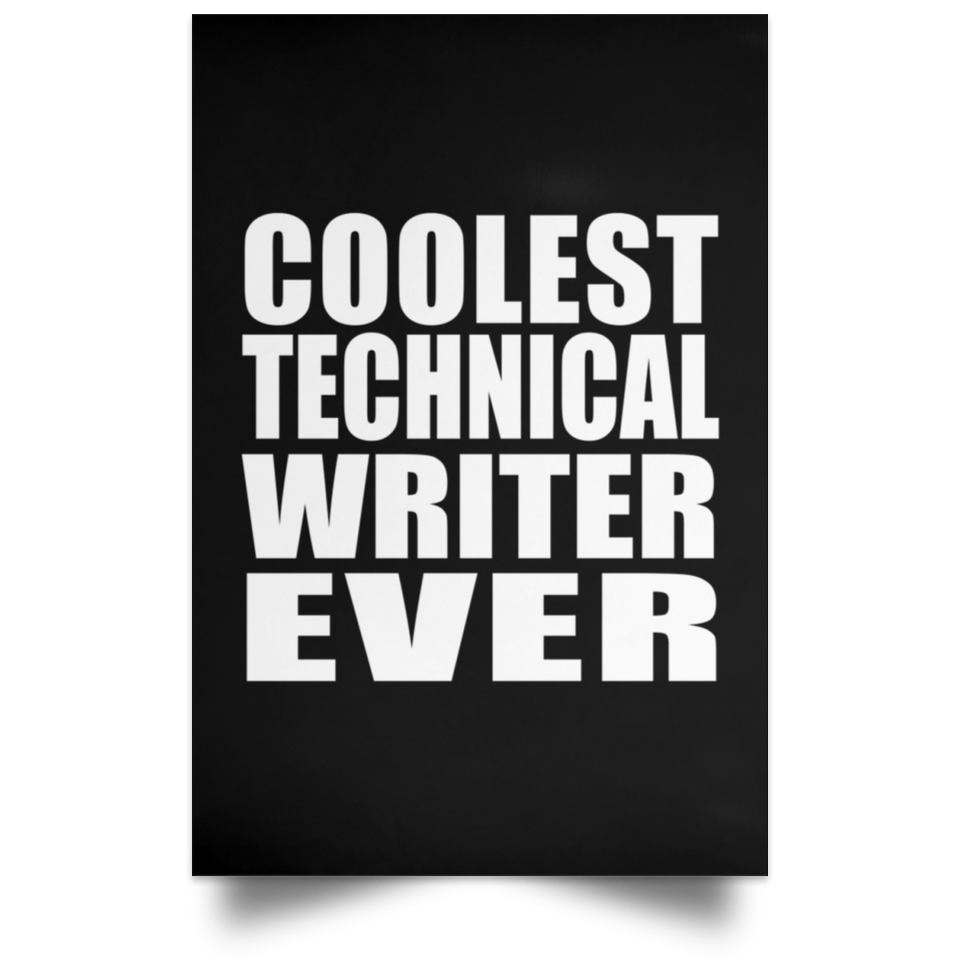Coolest Technical Writer Ever - Poster Portrait