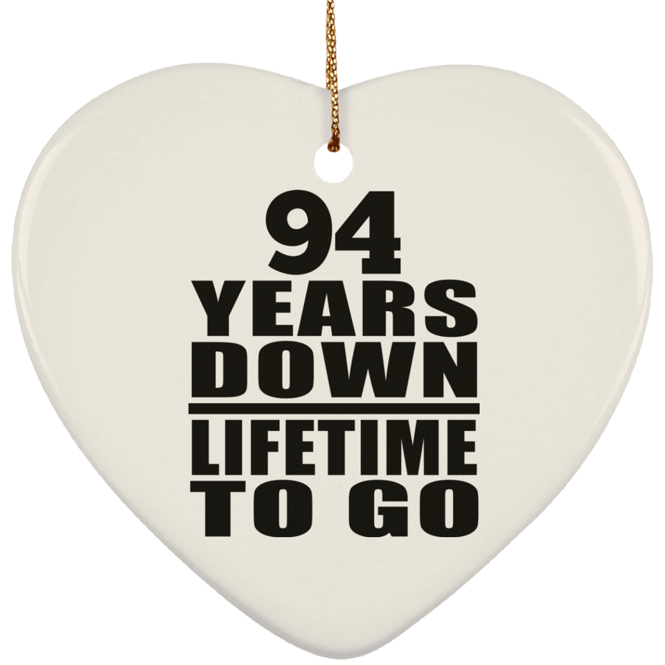 94th Anniversary 94 Years Down Lifetime To Go - Heart Ornament