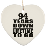 94th Anniversary 94 Years Down Lifetime To Go - Heart Ornament