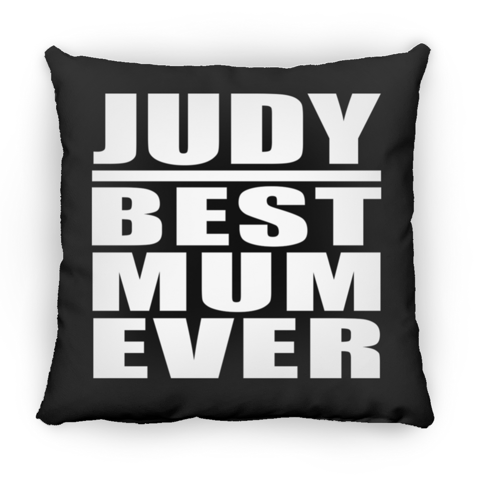 Judy Best Mum Ever - Throw Pillow Black
