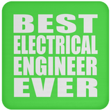 Best Electrical Engineer Ever - Drink Coaster