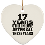 17th Anniversary 17 Years Still In Love After These Years - Heart Ornament