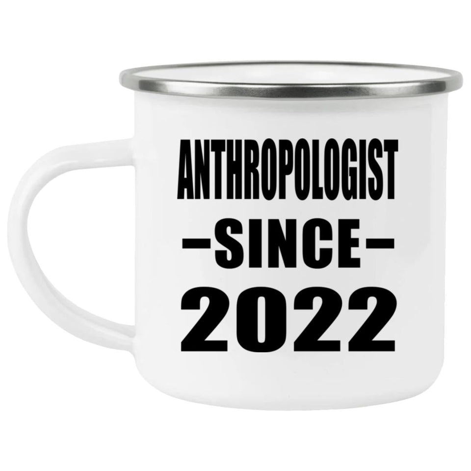 Anthropologist Since 2022 - 12oz Camping Mug
