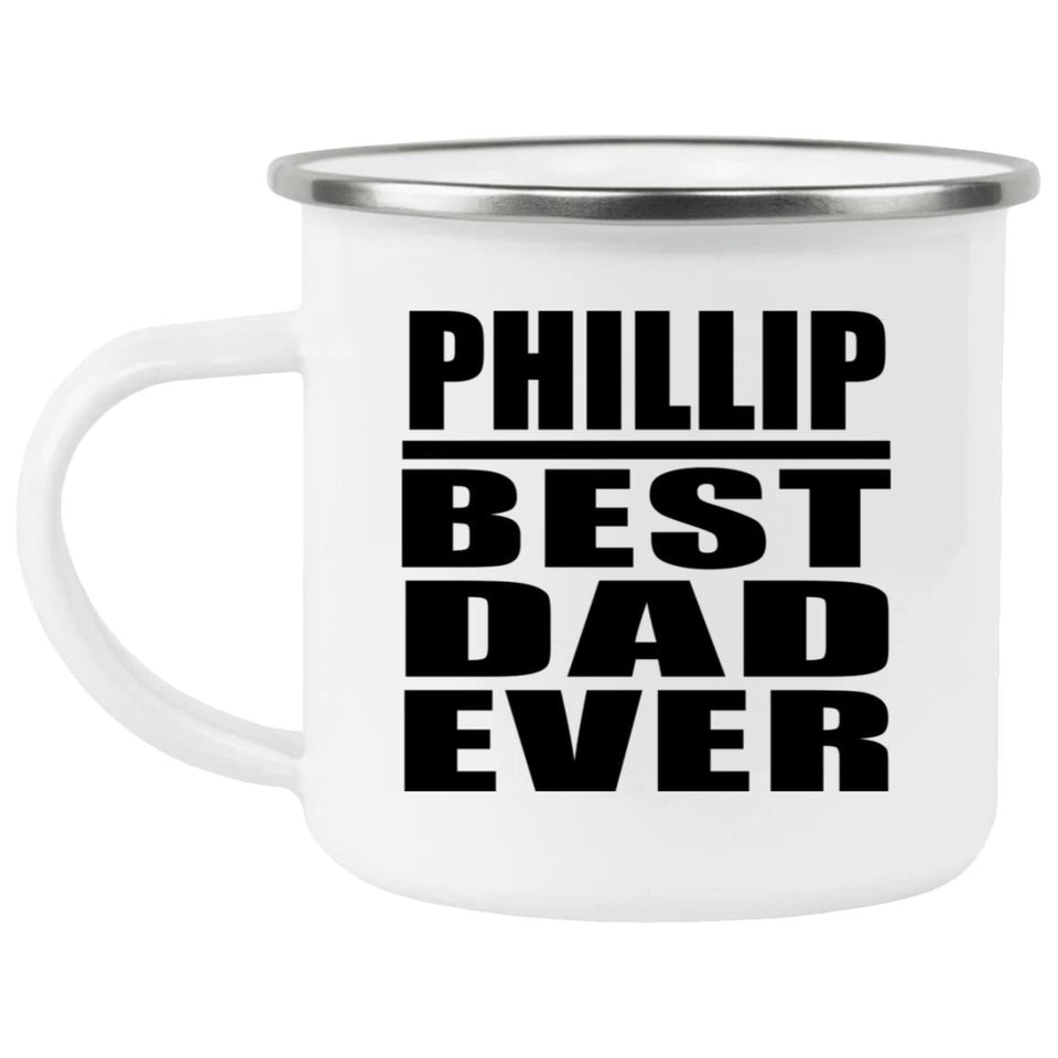Phillip Best Dad Ever - 12oz Camping Mug