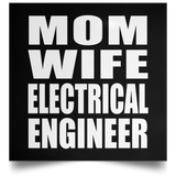 Mom Wife Electrical Engineer - Poster Square