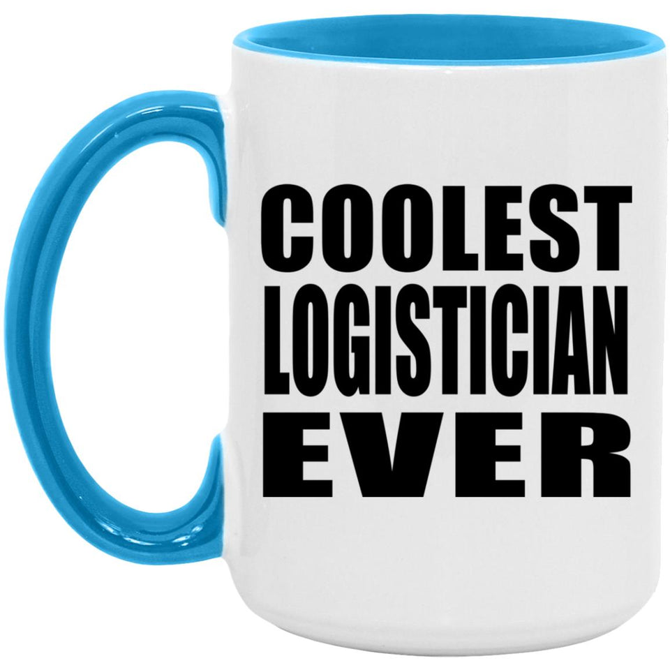 Coolest Logistician Ever - 15oz Accent Mug Blue