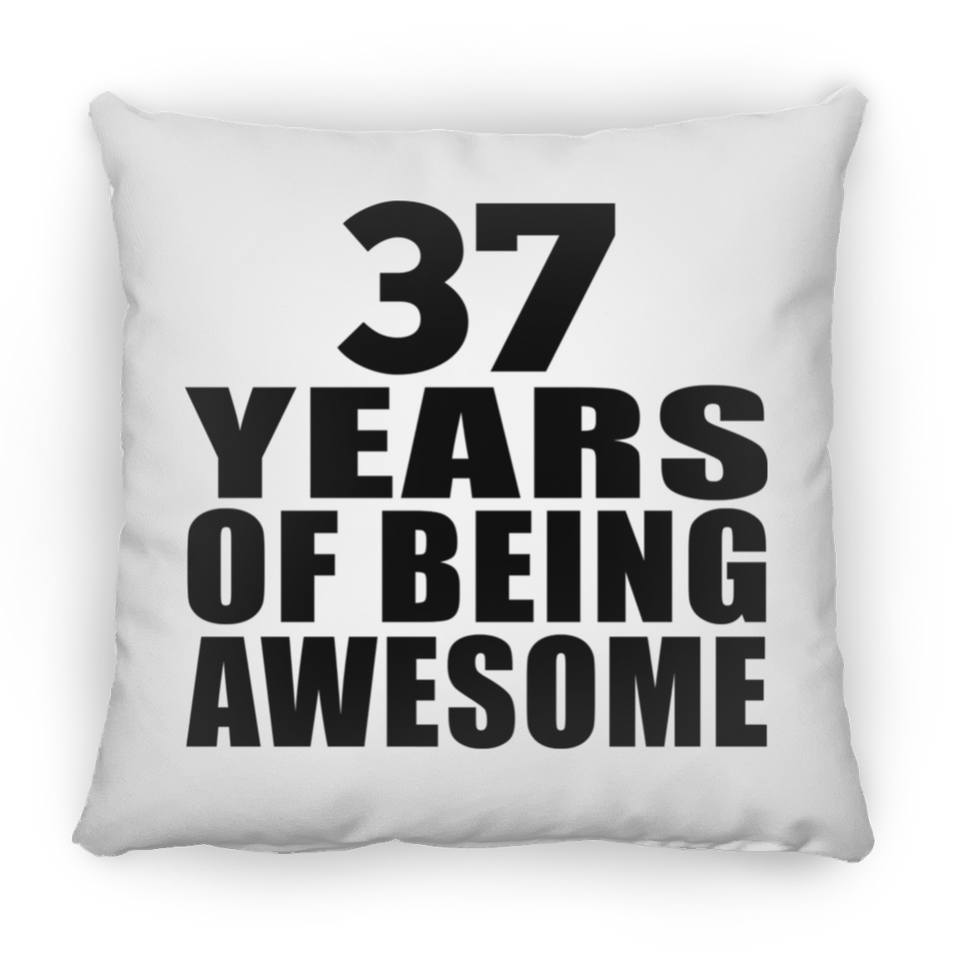 37th Birthday 37 Years Of Being Awesome - Throw Pillow