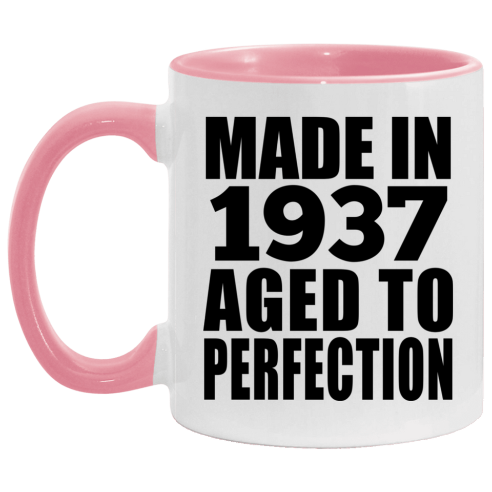 87th Birthday Made In 1937 Aged to Perfection - 11oz Accent Mug Pink