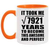 89th Birthday Took Square Root of 7921 Years To Awesome - 11oz Accent Mug Orange