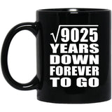 95th Anniversary Square Root of 9025 Years Down Forever To Go - 11oz Coffee Mug Black