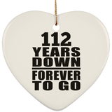 112th Anniversary 112 Years Down Forever to Go - Heart Ornament