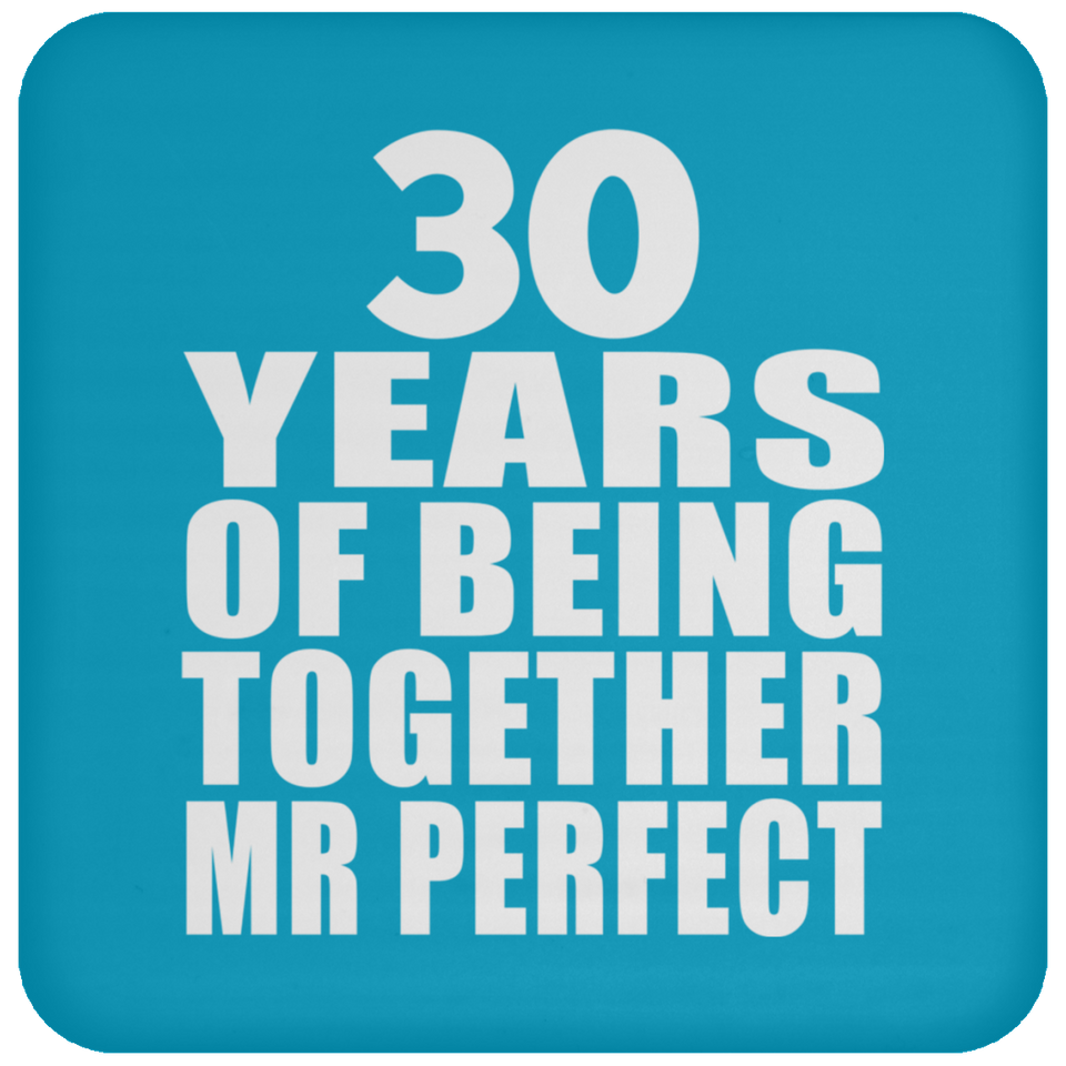 30th Anniversary 30 Years Of Being Mr Perfect - Drink Coaster