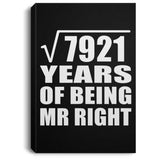 89th Anniversary Square Root of 7921 Years of Being Mr Right - Canvas Portrait