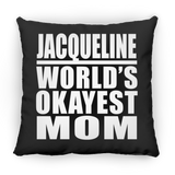 Jacqueline World's Okayest Mom - Throw Pillow Black
