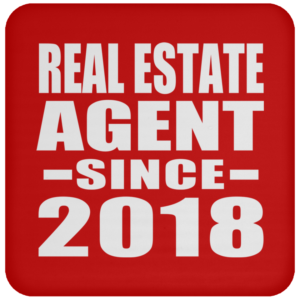 Real Estate Agent Since 2018 - Drink Coaster