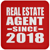 Real Estate Agent Since 2018 - Drink Coaster