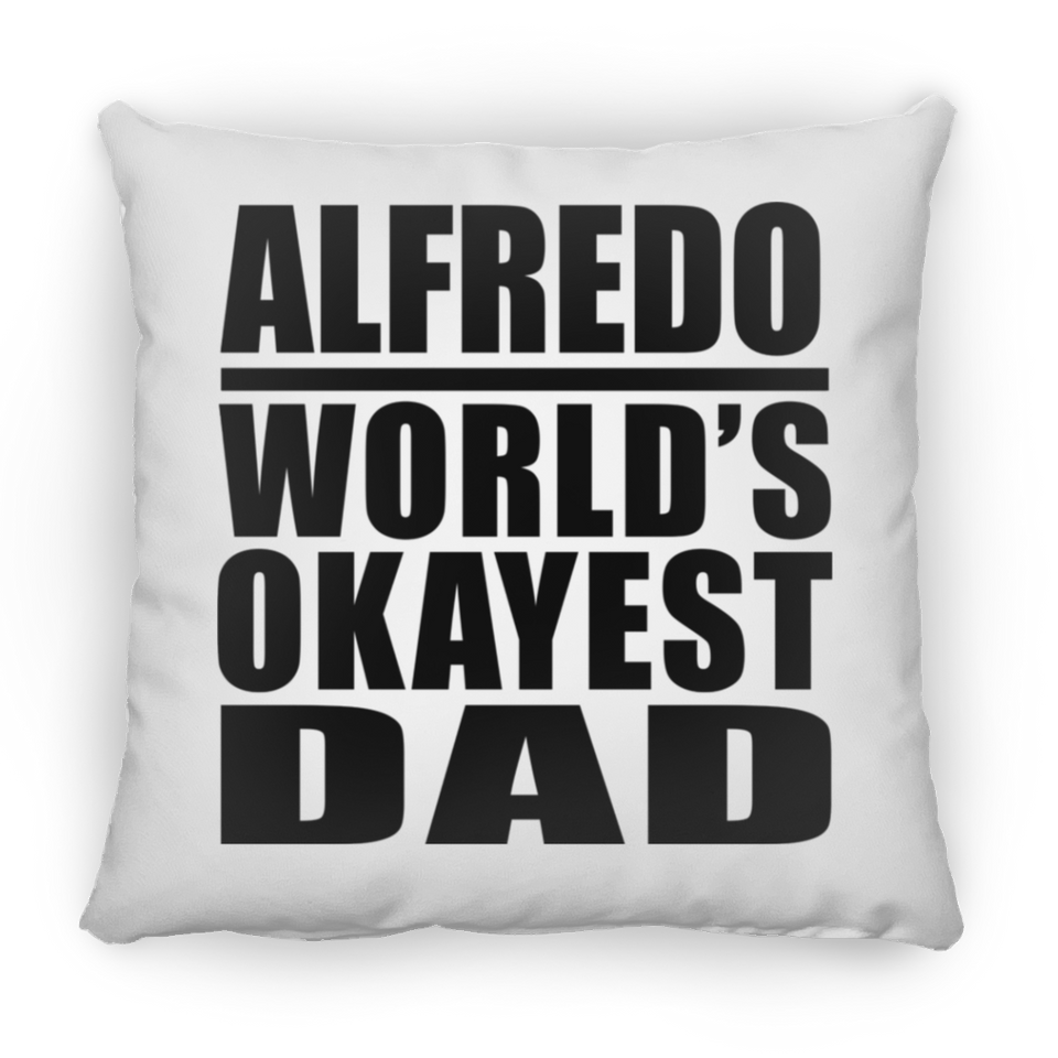 Alfredo World's Okayest Dad - Throw Pillow