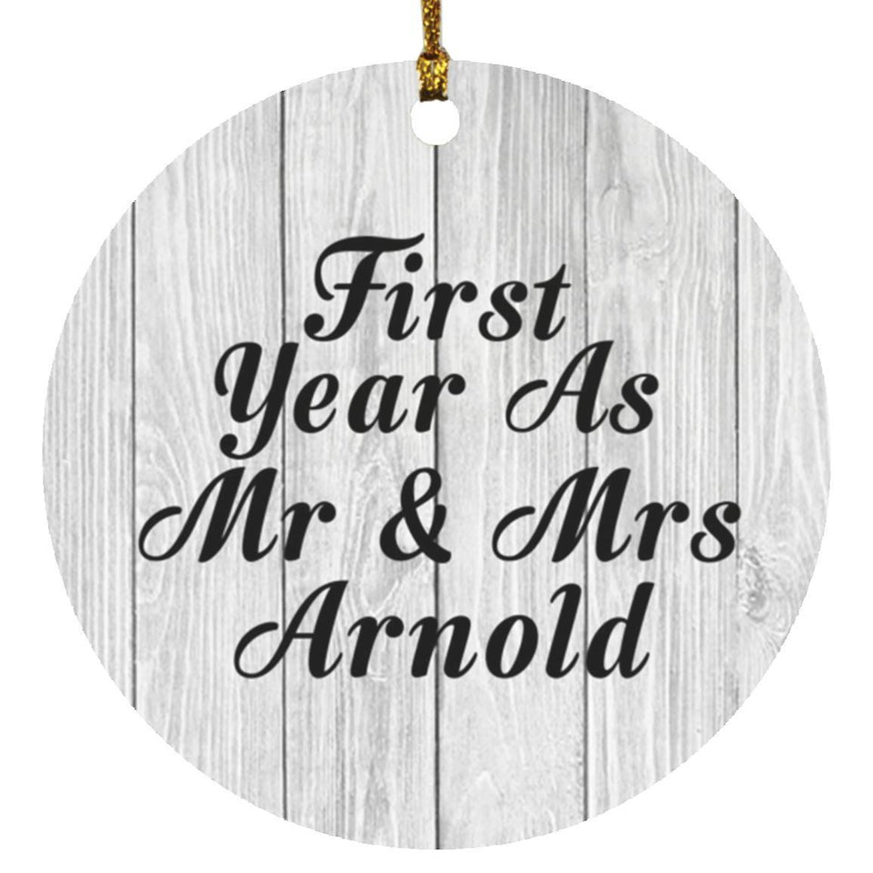 First Year As Mr & Mrs Arnold - Circle Ornament F