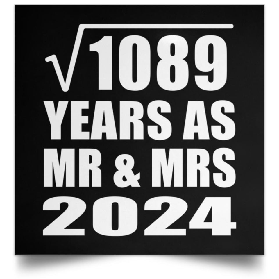 33rd Anniversary Square Root of 1089 Years As Mr & Mrs 2024 - Poster Square
