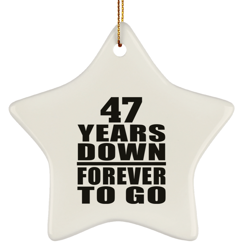 47th Anniversary 47 Years Down Forever to Go - Star Ornament