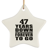 47th Anniversary 47 Years Down Forever to Go - Star Ornament