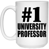 Number One #1 University Professor - 15 Oz Coffee Mug