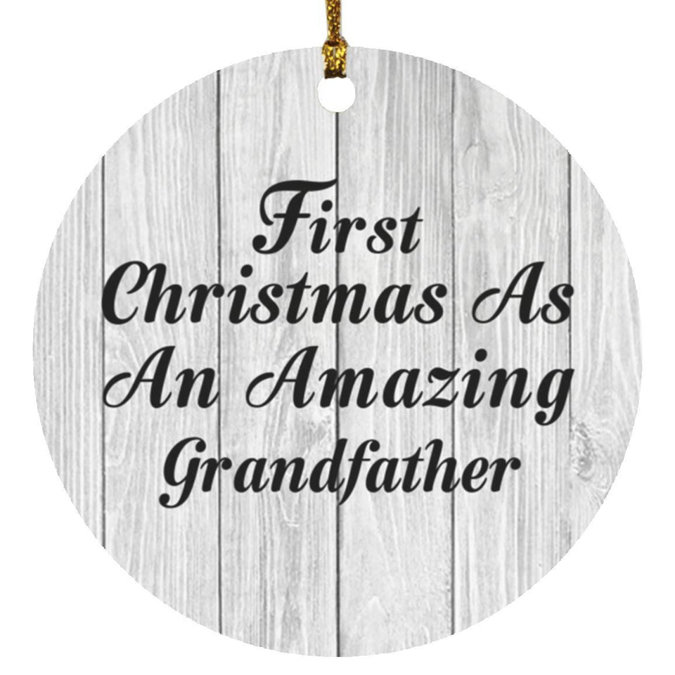 First Christmas As An Amazing Grandfather - Circle Ornament F