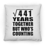 21st Anniversary Square Root of 441 Years Who's Counting - Throw Pillow