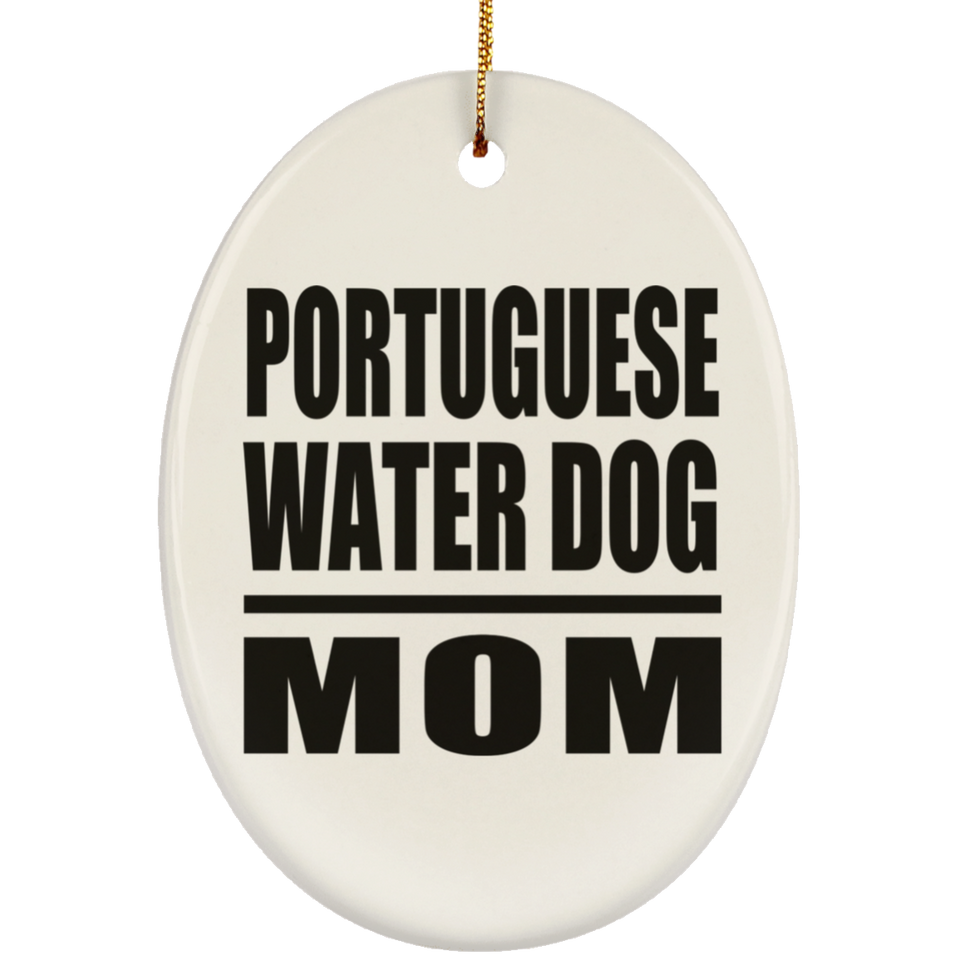 Portuguese Water Dog Mom - Oval Ornament