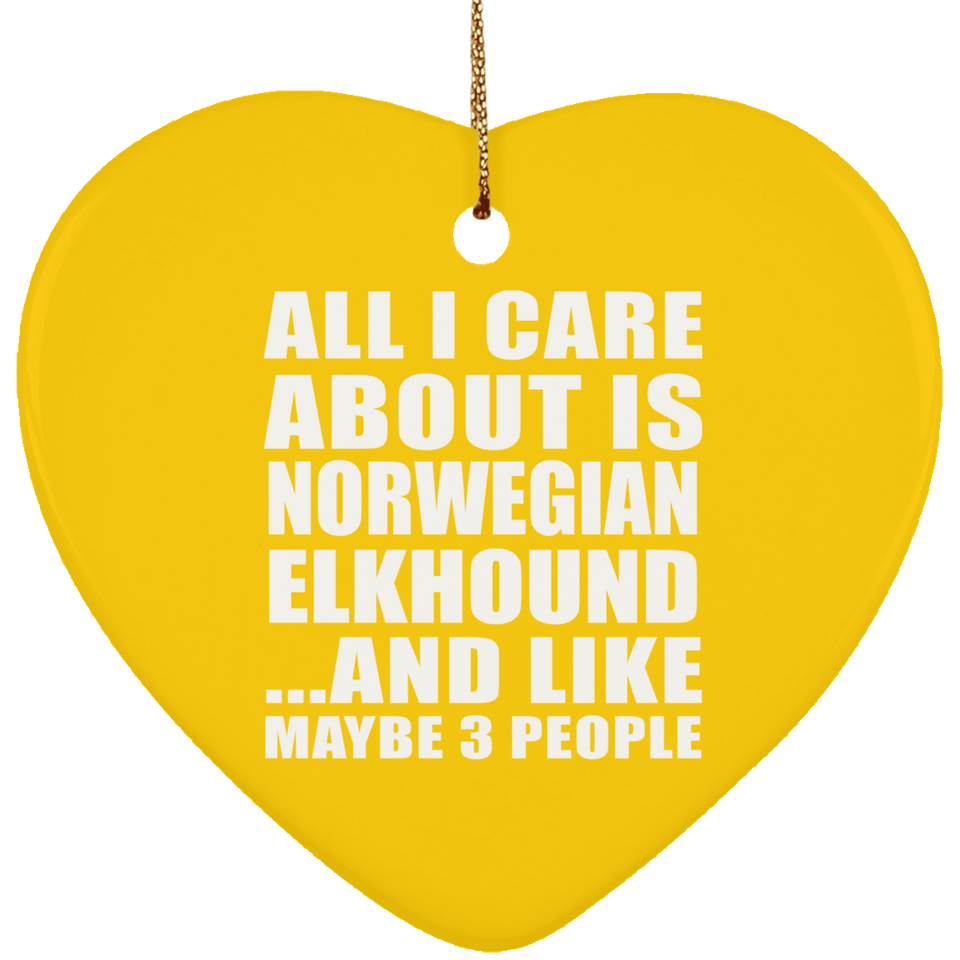 All I Care About Is Norwegian Elkhound - Heart Ornament