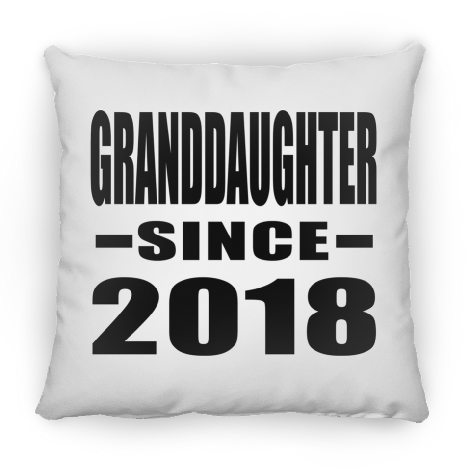 Granddaughter Since 2018 - Throw Pillow