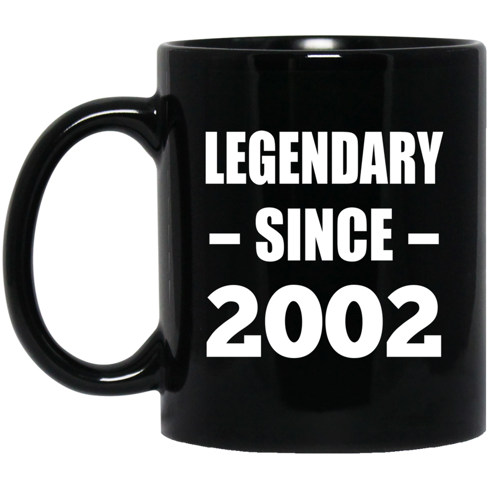 22nd Birthday Legendary Since 2002 - 11oz Coffee Mug Black
