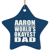 Aaron World's Okayest Dad - Star Ornament
