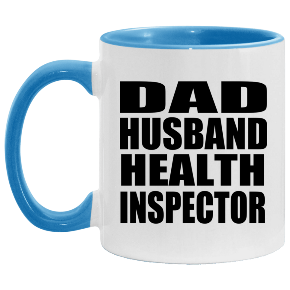 Dad Husband Health Inspector - 11oz Accent Mug Blue